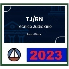 TJ RN - Técnico Judiciário - Área Judiciária - PÓS EDITAL - Reta Final (CERS 2023)
